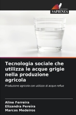 Cover of Tecnologia sociale che utilizza le acque grigie nella produzione agricola