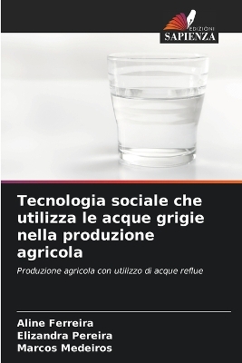 Book cover for Tecnologia sociale che utilizza le acque grigie nella produzione agricola