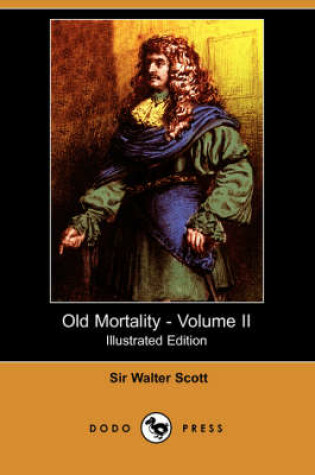 Cover of Old Mortality - Volume II(Dodo Press)