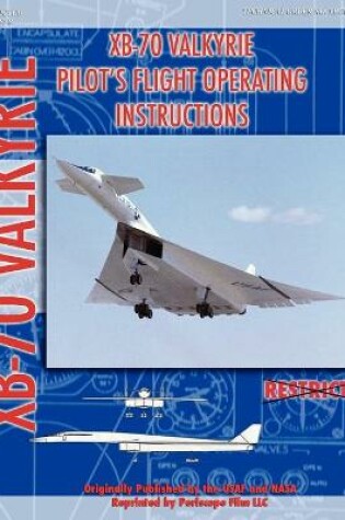 Cover of XB-70 Valkerie Pilot's Flight Operating Manual