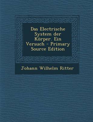 Book cover for Das Electrische System Der Korper. Ein Versuch