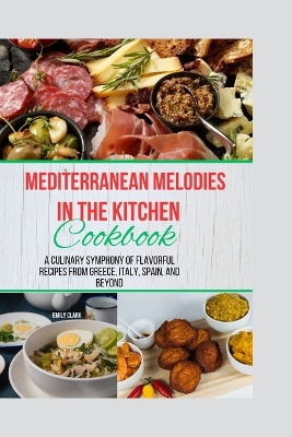 Book cover for Mediterranean Melodies in the Kitchen Cookbook