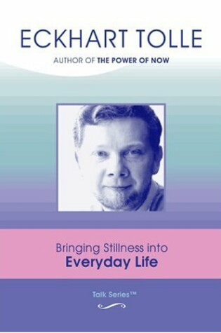 Cover of Bringing Stillness into Everyday Life