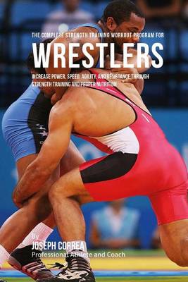 Book cover for The Complete Strength Training Workout Program for Wrestlers