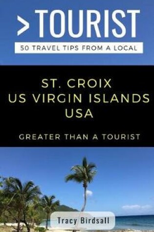 Cover of Greater Than a Tourist-St. Croix Us Virgin Islands USA