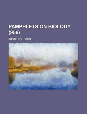 Book cover for Pamphlets on Biology; Kofoid Collection (956 )