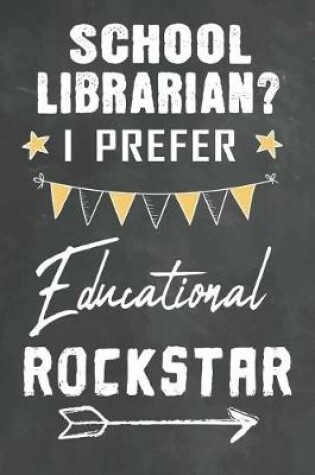 Cover of School Librarian I Prefer Educational Rockstar