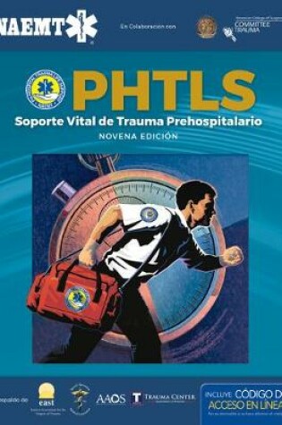 Cover of PHTLS 9e Spanish: Soporte Vital de Trauma Prehospitalario, Novena Edicion