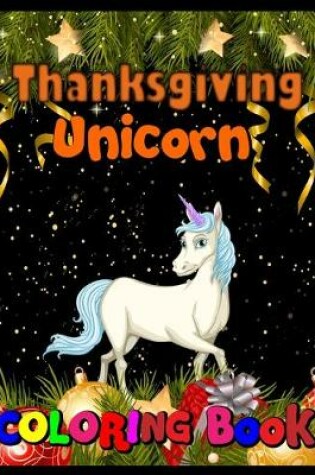 Cover of Thanksgiving Unicorn coloring Book