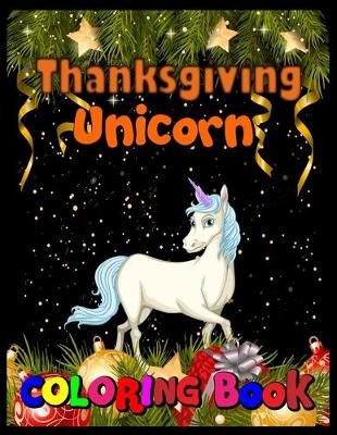 Book cover for Thanksgiving Unicorn coloring Book