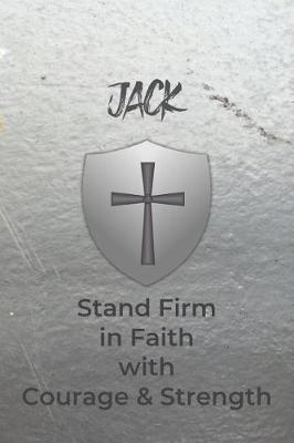 Book cover for Jack Stand Firm in Faith with Courage & Strength