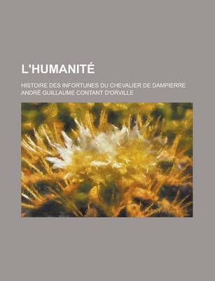 Book cover for L'Humanite; Histoire Des Infortunes Du Chevalier de Dampierre