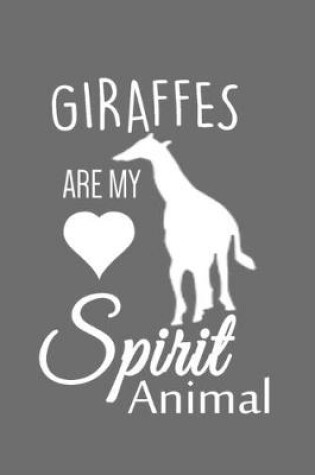 Cover of Giraffes Are My Spirit Animal