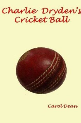 Cover of Charlie Dryden's Cricket Ball