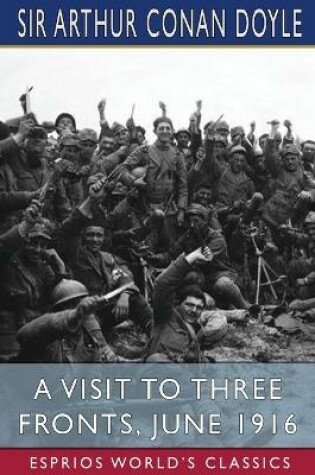 Cover of A Visit to Three Fronts, June 1916 (Esprios Classics)