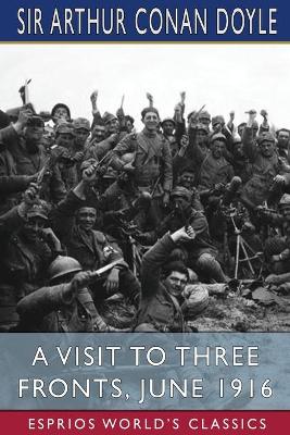 Book cover for A Visit to Three Fronts, June 1916 (Esprios Classics)