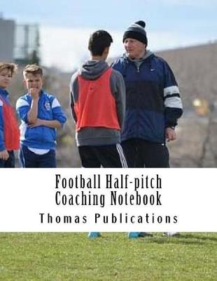 Book cover for Football Half-Pitch Coaching Notebook