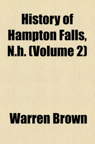 Cover of History of Hampton Falls, N.H. (Volume 2)