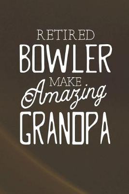 Book cover for Retired Bowler Make Amazing Grandpa