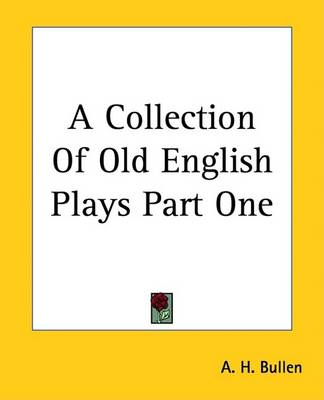 Book cover for A Collection of Old English Plays Part One