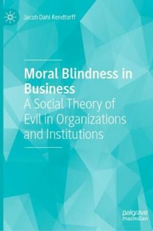Cover of Moral Blindness in Business