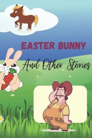 Cover of Easter Bunny And Other Stories