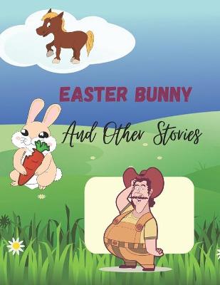 Cover of Easter Bunny And Other Stories