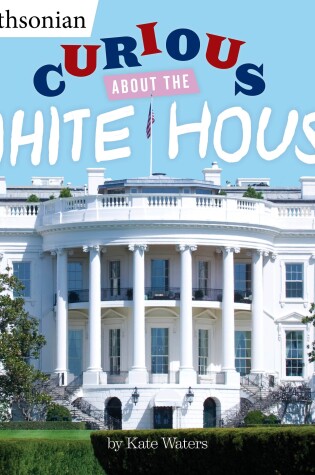 Cover of Curious About the White House