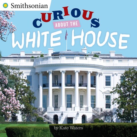 Cover of Curious About the White House