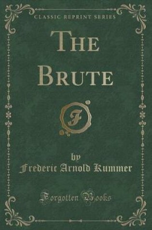 Cover of The Brute (Classic Reprint)