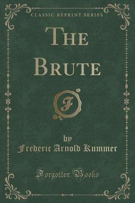 Book cover for The Brute (Classic Reprint)