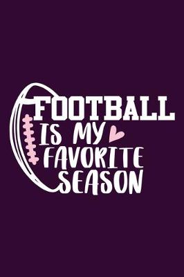 Book cover for Football Is My Favorite Season