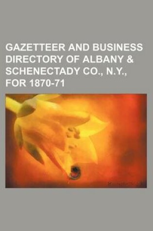 Cover of Gazetteer and Business Directory of Albany & Schenectady Co., N.Y., for 1870-71