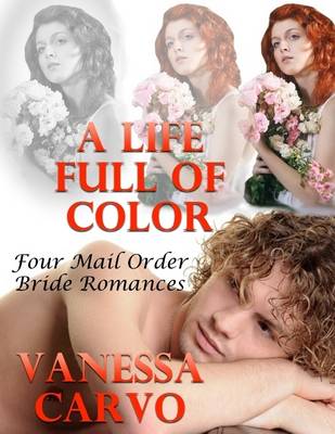 Book cover for A Life Full of Color: Four Mail Order Bride Romances