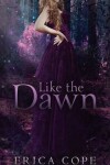 Book cover for Like the Dawn