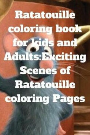 Cover of Ratatouille Coloring Book for Kids and Adults