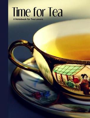Book cover for Time for Tea- Black & Gold Hand Painted Japanese Tea Cup- A Blank Notebook Journal for Tea Lovers