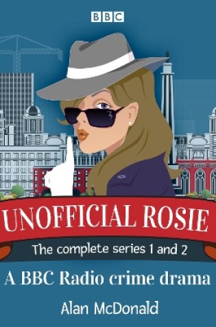 Cover of Unofficial Rosie: The Complete Series 1 and 2