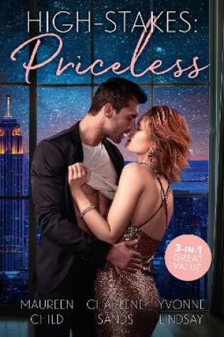 Cover of High-Stakes Priceless/Gilded Secrets/Exquisite Acquisitions/A Silken Seduction