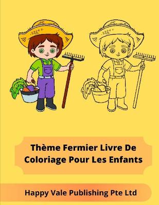 Book cover for Thème Fermier Livre De Coloriage Pour Les Enfants