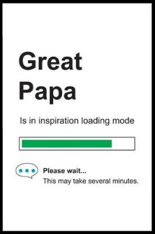 Cover of Great Papa is in Inspiration Loading Mode