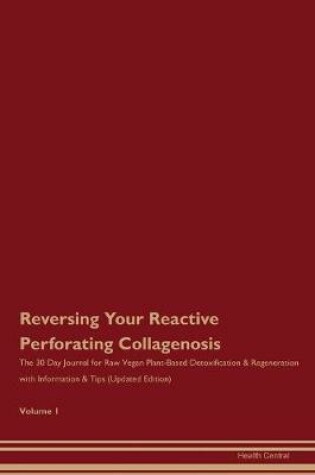 Cover of Reversing Your Reactive Perforating Collagenosis