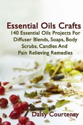 Cover of Essential Oils Crafts