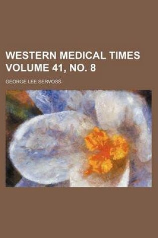 Cover of Western Medical Times Volume 41, No. 8