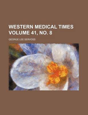 Book cover for Western Medical Times Volume 41, No. 8