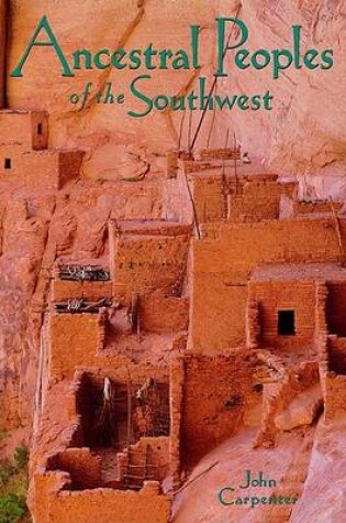 Cover of Ancestral Peoples of the Southwest