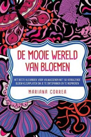 Cover of de Mooie Wereld Van Bloemen