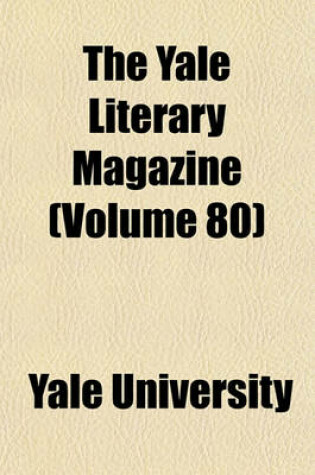 Cover of The Yale Literary Magazine (Volume 80)