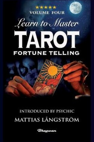 Cover of Learn to Master Tarot - Volume Four Fortune Telling