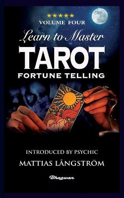 Book cover for Learn to Master Tarot - Volume Four Fortune Telling